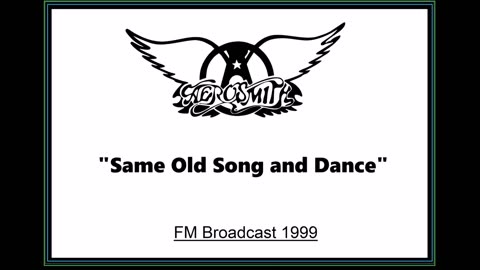Aerosmith - Same Old Song and Dance (Live in Osaka, Japan December 31, 1999) FM Broadcast