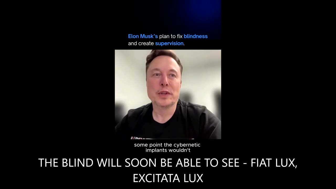 ELON CLAIMS THE BLIND WILL BE ABLE TO SEE WITHIN THE NEXT 12 MONTHS!