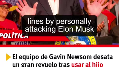 Gavin Newsom's team is using Elon Musk's son to attack him.