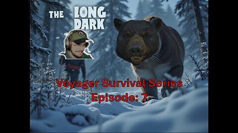 The Long Dark Voyager Episode: 7 "That Was Close"