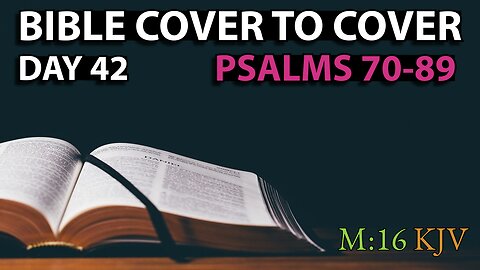 Day 42 | Psalms 70-89 | Bible Cover to Cover