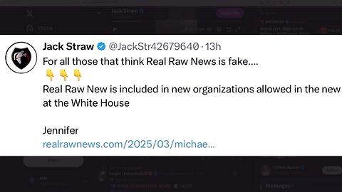 “Real Raw News to be included in News Pool at White House.” Jack Straw on X