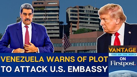 Venezuela Issues Warning Over Potential Threat to US Embassy in Caracas | Vantage on Firstpost |N18G