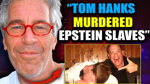 FBI Leaks Epstein Tape Proving Tom Hanks Murdered Children on Lolita Express