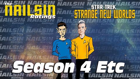 The Nailsin Ratings: SNW Season 4 Etc