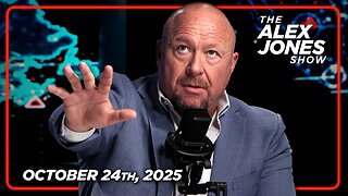 The Alex Jones Show FRIDAY FULL SHOW 10/24/25