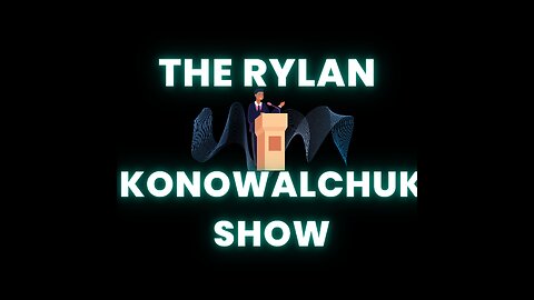 Trump & Carney Meeting Coming & More : The Rylan Konowalchuk Show