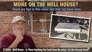 S16E08 - Well House - Is There Anything You Could Show Me which I Do Not Already Know