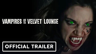 Vampires of the Velvet Lounge Trailer #1 (2026)
