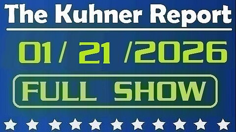 The Kuhner Report - January 21 2026 FULL SHOW