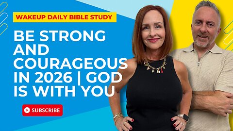 Be Strong and Courageous in 2026 - God Is With You