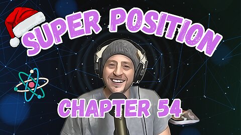 Super Position - Chapter 54 - The Universe... According to Mugsy Podcast