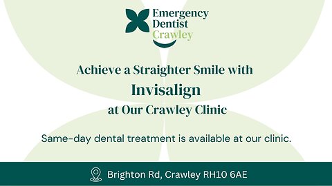 Straighten Your Teeth with Invisalign in Crawley!