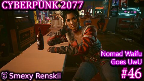 Bonding Moment With Panam - Cyberpunk 2077 #46 - SmexyRenskii Gameplay