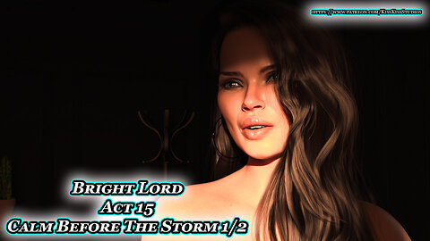 Bright Lord Act 15 - Calm Before The Storm 1/2
