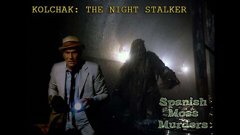 1974 KOLCHAK THE SPANISH MOSS MURDERS