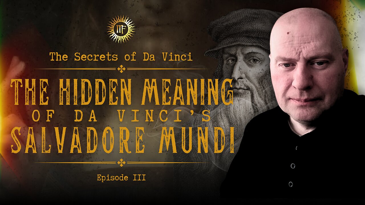 Podcast 3: The Hidden Meaning of Da Vinci's Salvadore Mundi