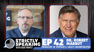 DR. ROBERT MARBUT - Strictly Speaking with Bob Frantz - Ep. 42