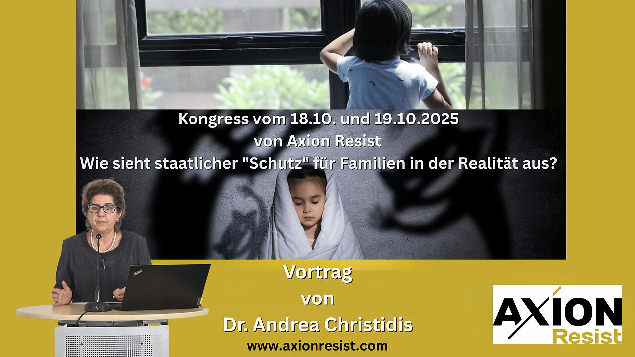 💥Kongress Axion Resist | Vortrag von Dr. Andrea Christidis - Wem dient Kinderschutz tatsächlich?💥