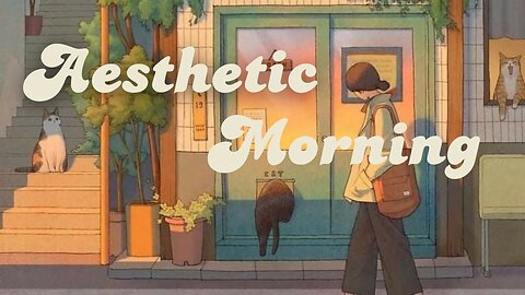 Aesthetic Morning ☀️Chillin' cat 👑 lofi hip hop『Cute lofi』 🐑 [ cute study lofi mix ]