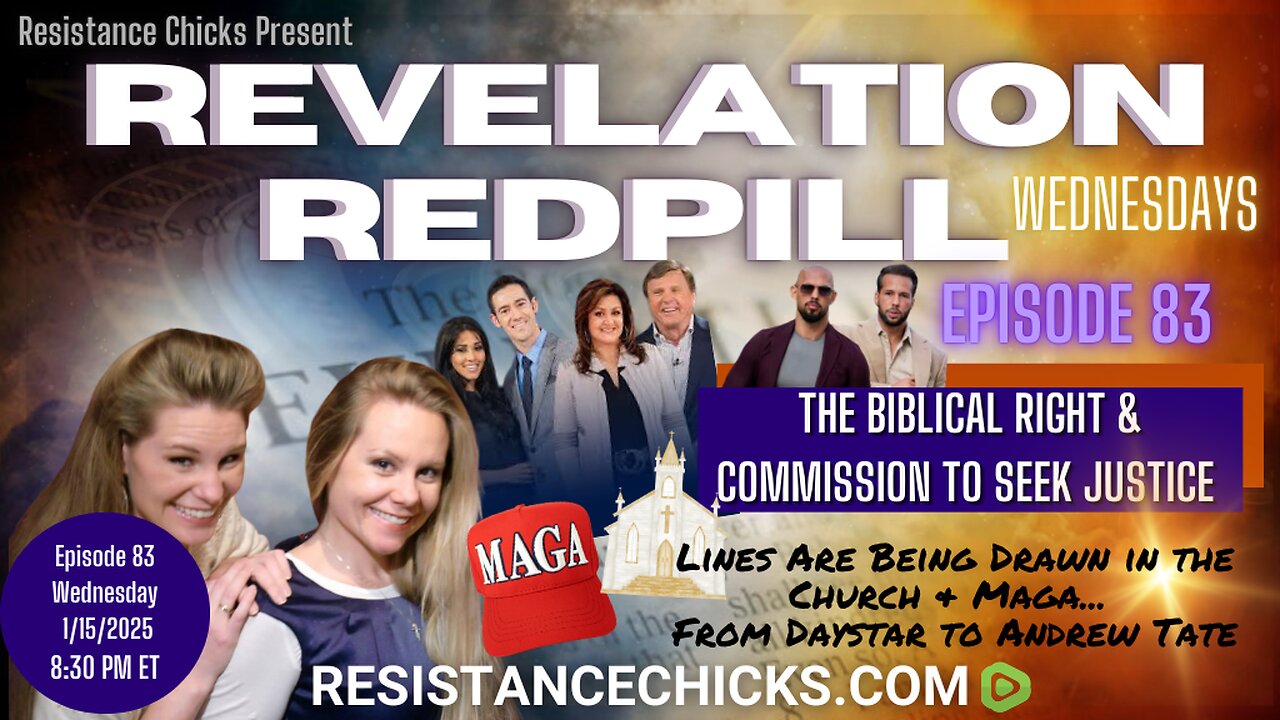 Revelation Redpill EP83: The Biblical Right & Commission to Seek Justice, DayStar, MAGA & Tate Bros