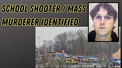 School shooter / mass murderer identified.