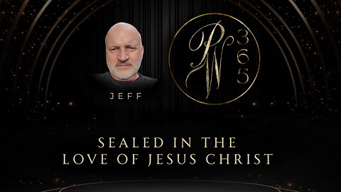 Sealed In The Love Of Jesus Christ