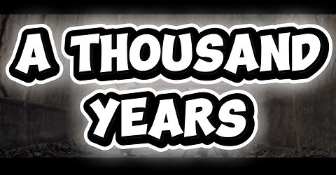 A Thousand Years
