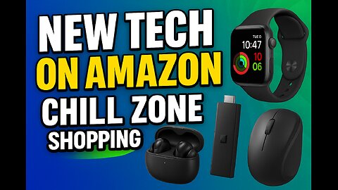 NEW TECH ON AMAZON !!!! CHILL ZONE SHOPPING