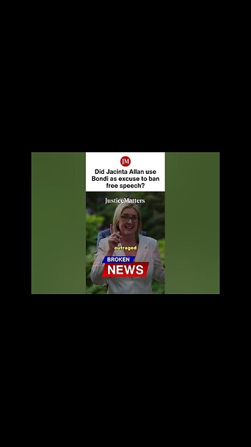 Did Jacinta Allan use Bondi as excuse to ban free speech