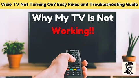 Vizio TV Not Turning On? Easy Fixes and Troubleshooting Guide