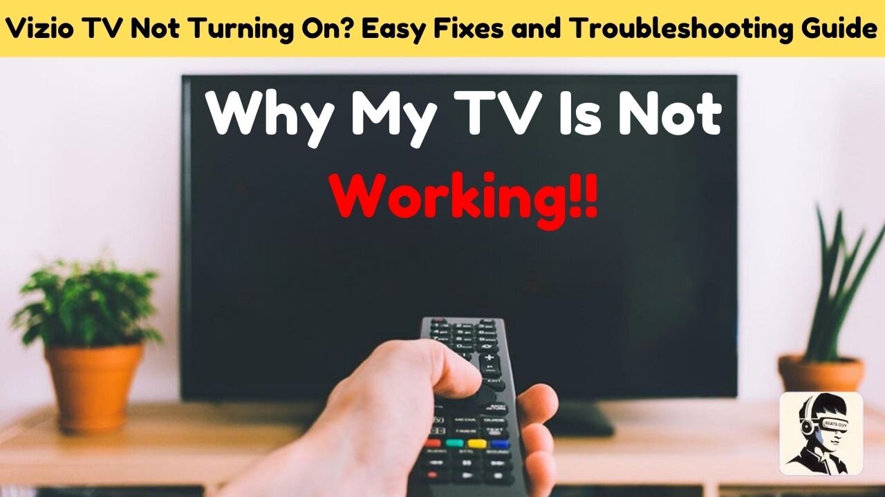 Vizio TV Not Turning On? Easy Fixes and Troubleshooting Guide