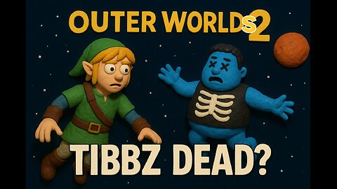 OUTER WORLDS 2: TIBBZ IS DEAD?