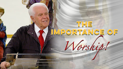 The Importance Of Worship