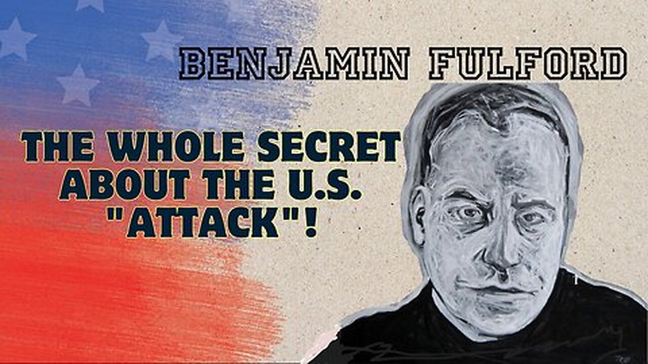 Benjamin Fulford – Leaked: The Whole Secret About the U.S. "Attack"!!!