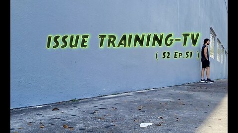 Day 51" of Issue Training
