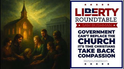 Faith Over Federal Aid: Why It's Time for Christians to Lead Compassion (10/15/2025)