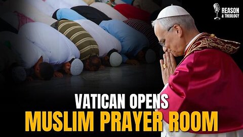 Vatican Quietly Allocates Prayer Room For Muslims | Did the Vatican Create Islam?