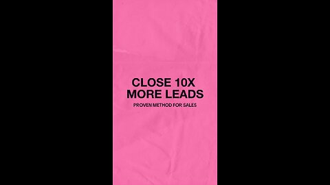 Close 10x more clients!