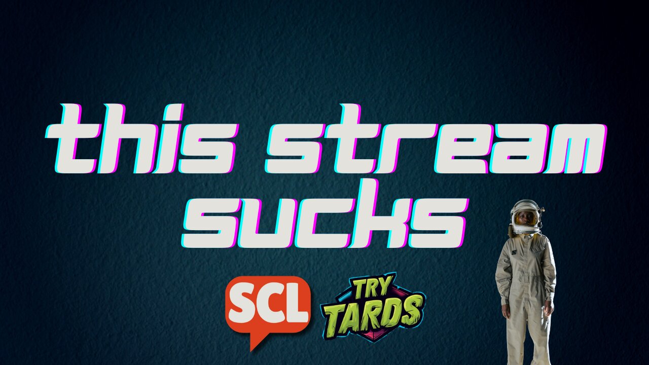 THIS STREAM SUCKS