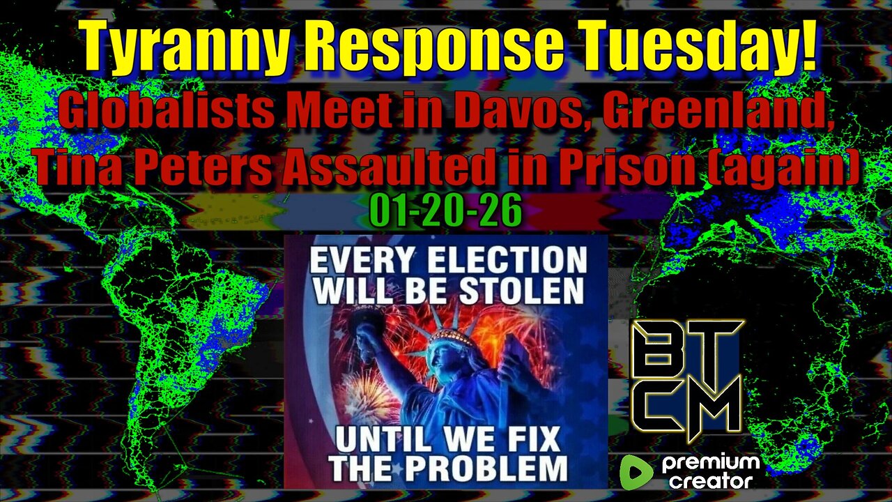 01-20-26 Globalists Meet In Davos, Greenland, Tina Peters Assaulted in Prison (again)