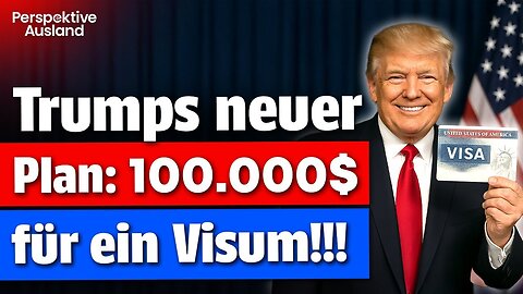 100.000$ für ein US-Visum? Trumps radikaler neuer Plan