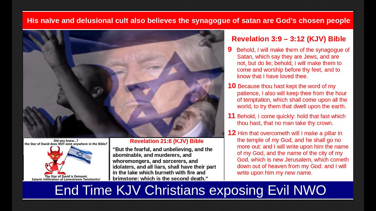 His naïve and delusional cult also believes the synagogue of satan are God’s chosen people