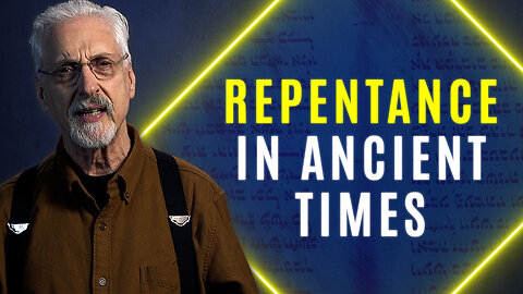 Repentance in Ancient Times | Rediscovering the Gift of Repentance