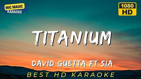 TITANIUM - DAVID GUETTA FT SIA - KARAOKE