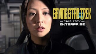 Saving Star Trek : Enterprise - Observer Effect