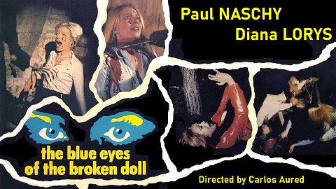 Paul Naschy THE BLUE EYES OF THE BROKEN DOLL 1973 Giallo of Serial Killer Obsessed with Eyes FULL MOVIE in HD