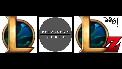 A Phrakshun of: League of LoLz 286
