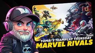 🔴 Teamplay Thursday Gaming!🔴Marvel Rivals🔴NUTS and CHILL! Back to kick some A**!👻💀#JustChatting