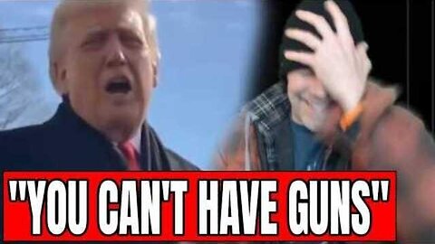 "YOU CAN'T HAVE GUNS" _Donald Trump